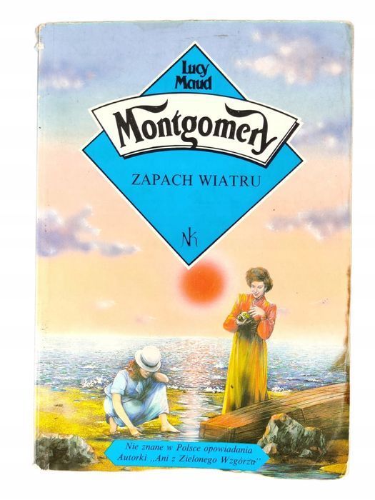 Zapach wiatru / Lucy Maud Montgomery