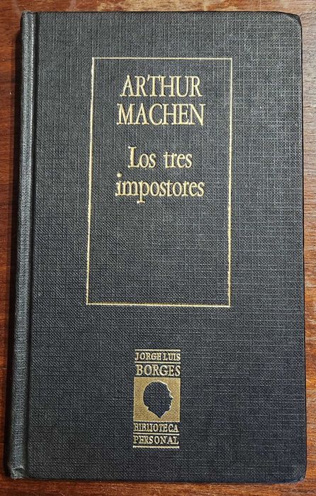 Arthur Machen- Los Tres Impostores [Col. Borges: Biblioteca Personal]