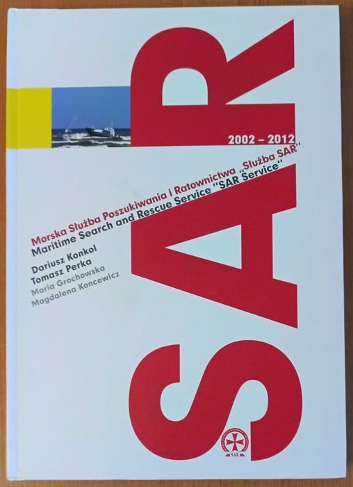 "Morska Służba Poszukiwania i Ratownictwa "Służba SAR" 2002 - 2012"