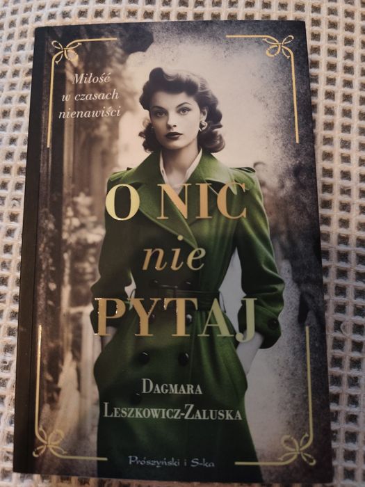O nic nie pytaj.