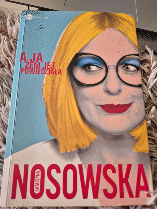 K. Nosowska - A żem jej powiedziala.