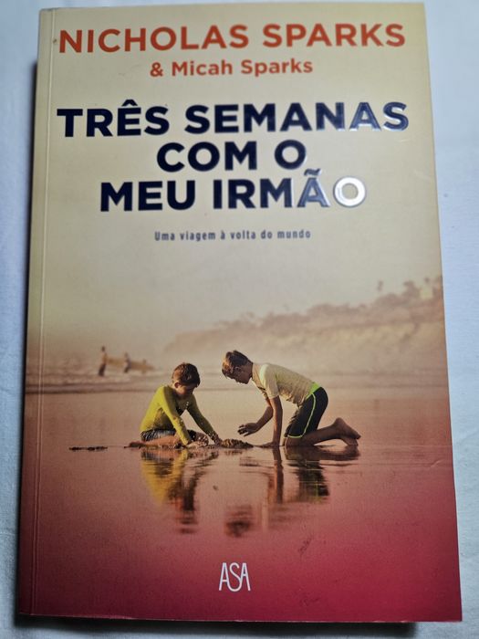 Livro: Três Semanas com o Meu Irmão - Nicholas Sparks (Ed. ASA)