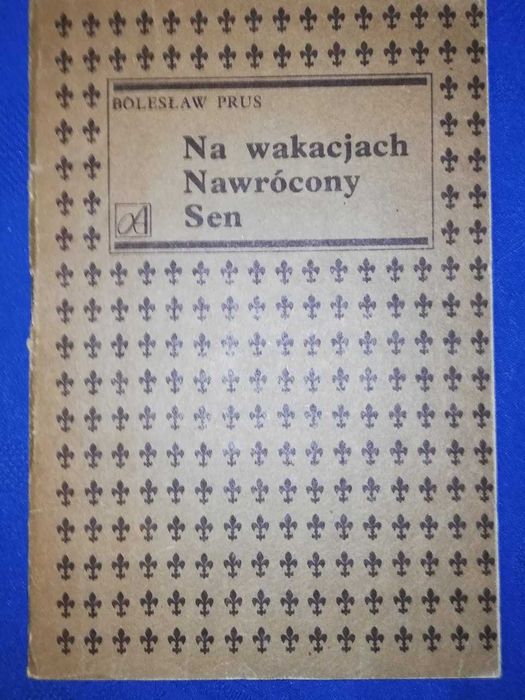 Na wakacjach, Nawrócony, Sen - Bolesław Prus