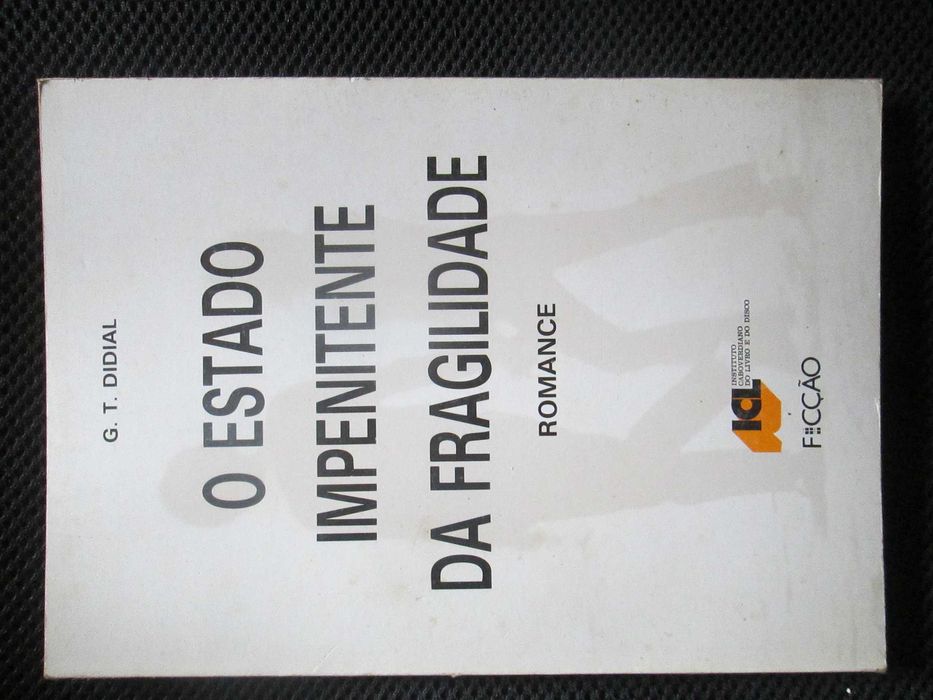 O Estado Impenitente da Fragilidade, de G. T. Didial