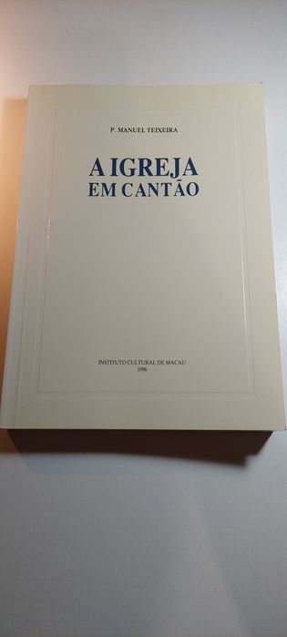 A Igreja em Cantão - P. Manuel Teixeira (1996)