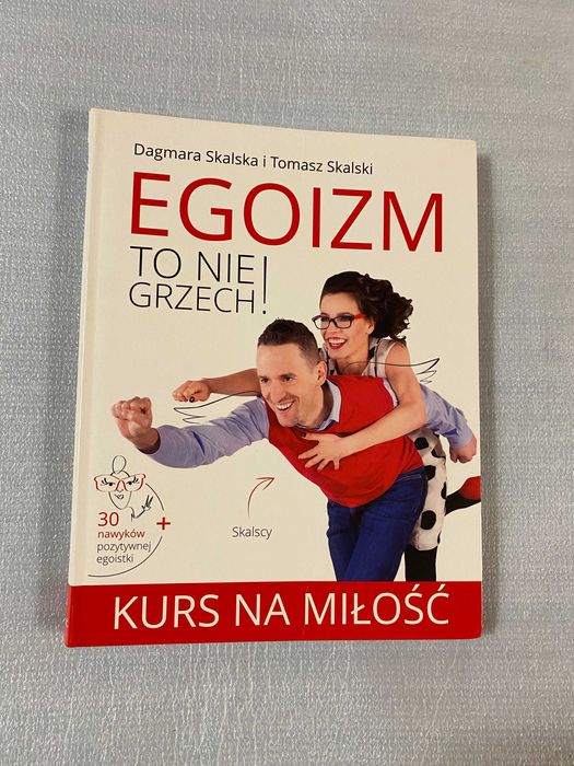 Egoizm to nie grzech! kurs na miłość, Dagmara Skalska i Tomasz Skalski