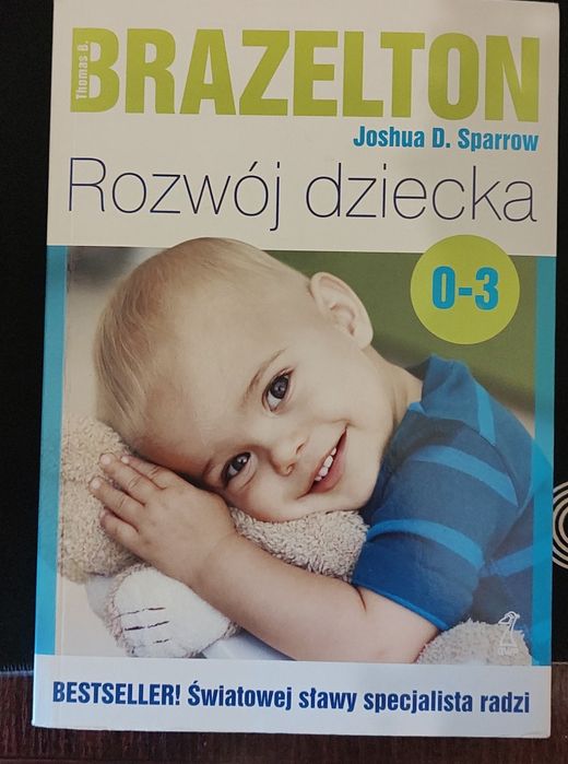 Rozwój dziecka Od 0 do 3 lat Brazelton Thomas B., Sparrow Joshua D.