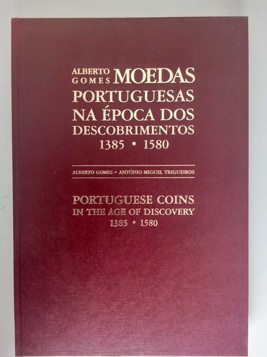 Moedas portuguesas na época dos Descobrimentos - Alberto Gomes