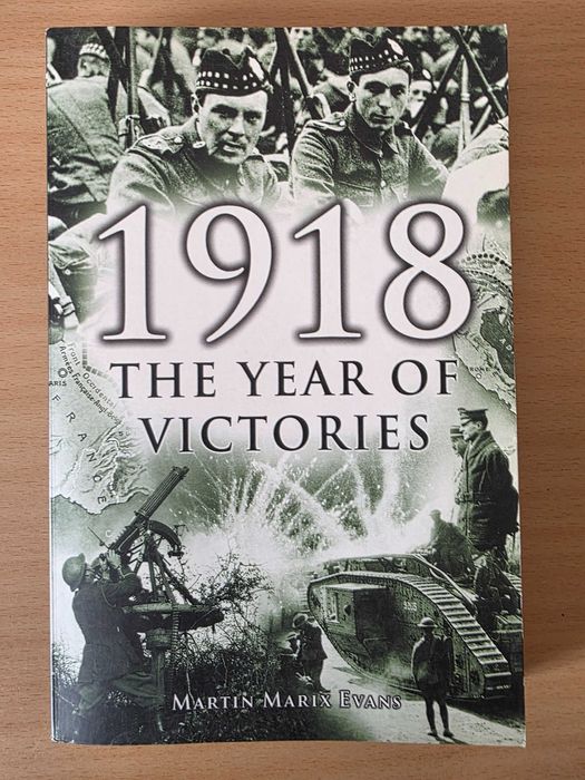 Livro "1918 - The Year of Victories" de Martin Marix Evans