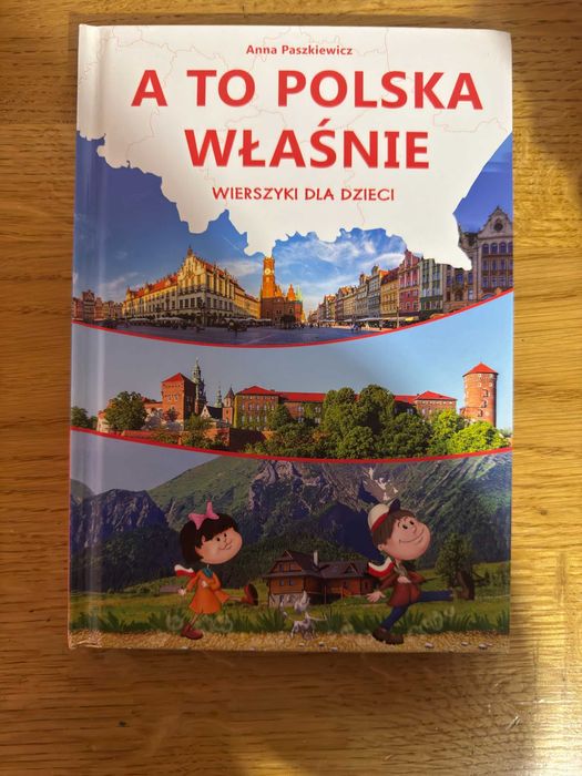 A to Polska właśnie – wierszyki dla dzieci