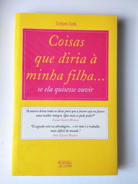 Coisas que eu diria a minha filha... se ela quisesse ouvir