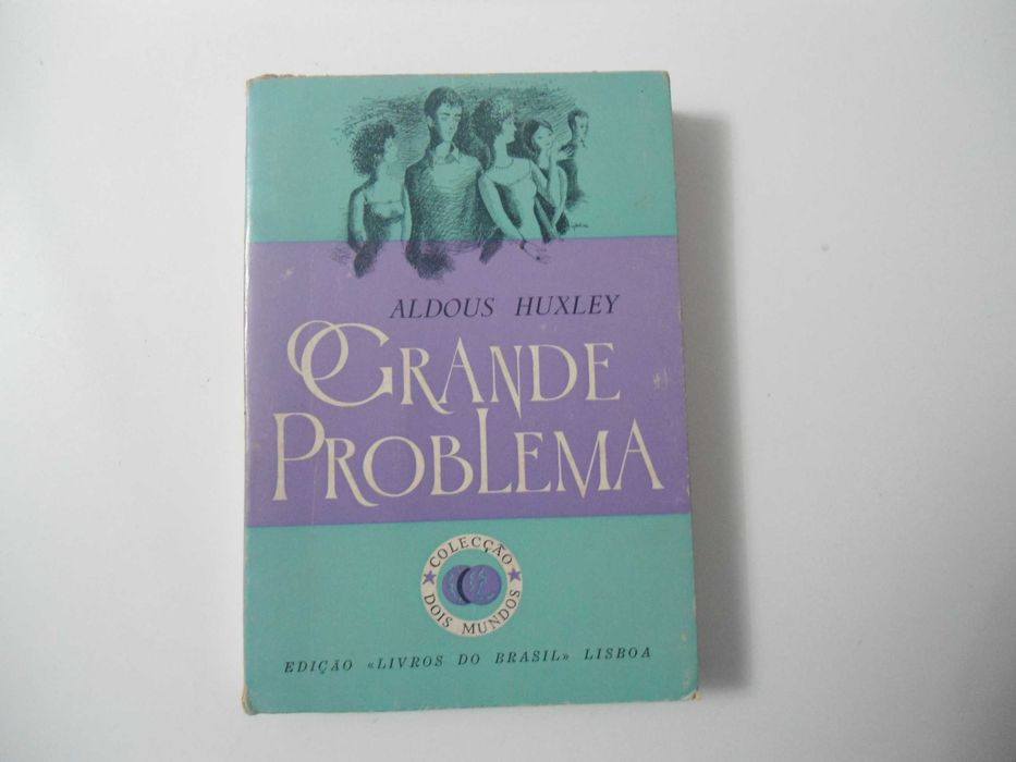 O Grande Problema por Aldous Huxley