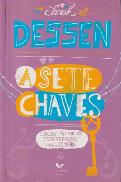 A Sete Chaves - Sarah Dessen