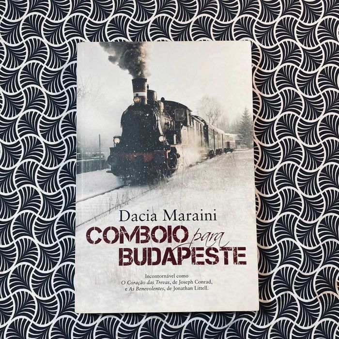 Comboio Para Budapeste - Dacia Maraini