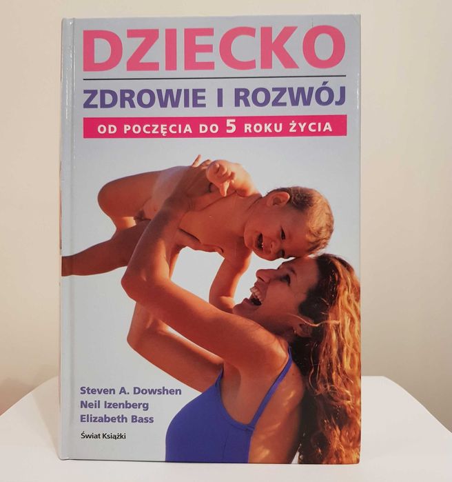 Dziecko. Zdrowie i rozwój od poczęcia do 5 roku życia