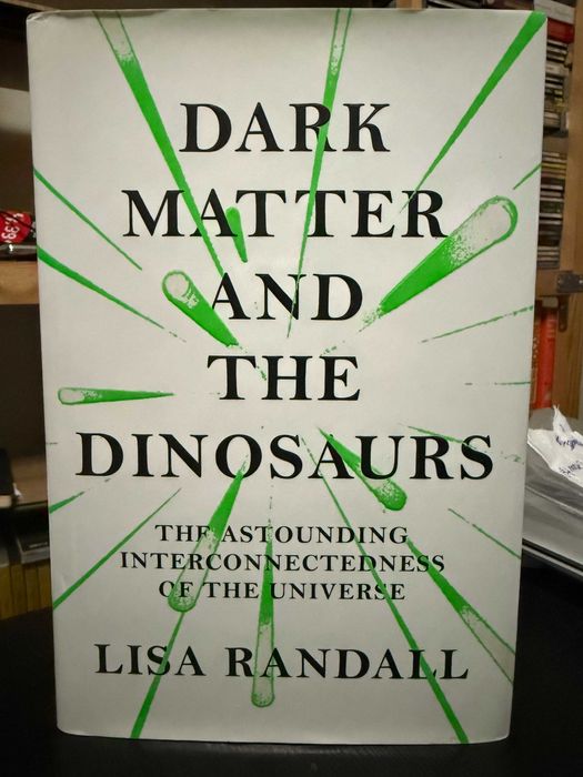 Lisa Randall – Dark Matter and the Dinosaurs