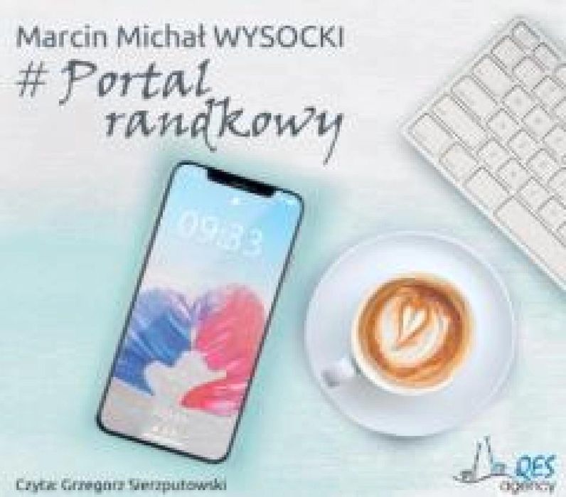 #Portal randkowy Audiobook QES Agency Marcin Michał Wysocki Rok