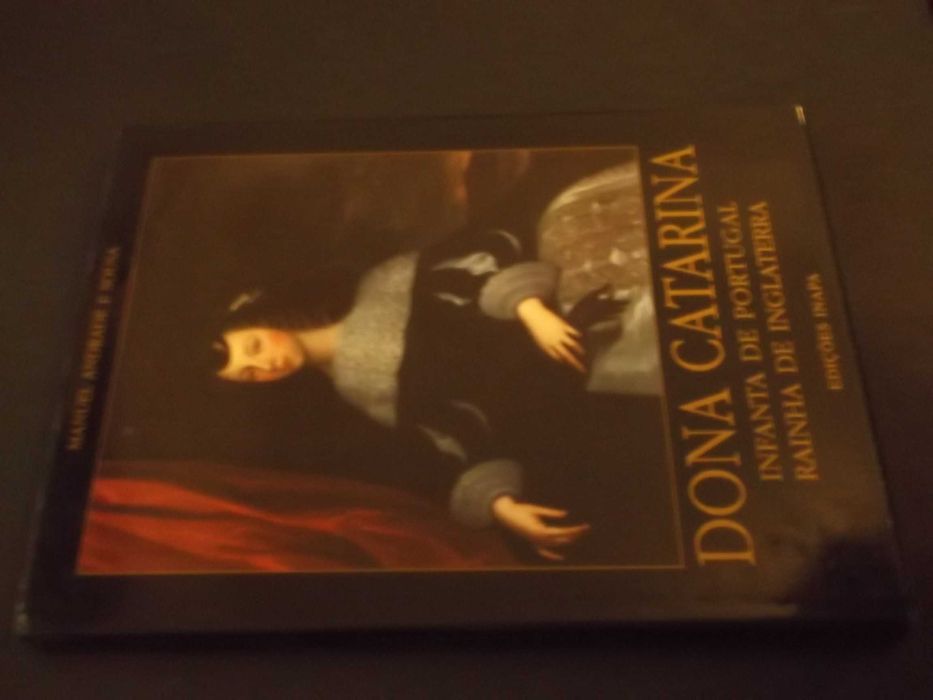 Dona Catarina-Infanta de Portugal-Rainha de Inglaterra