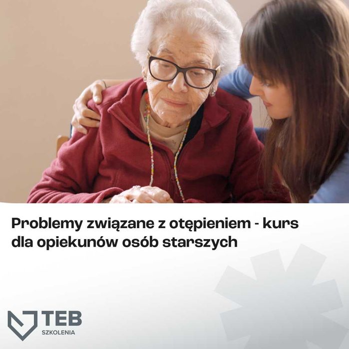 Problemy związane z otępieniem - kurs dla opiekunów