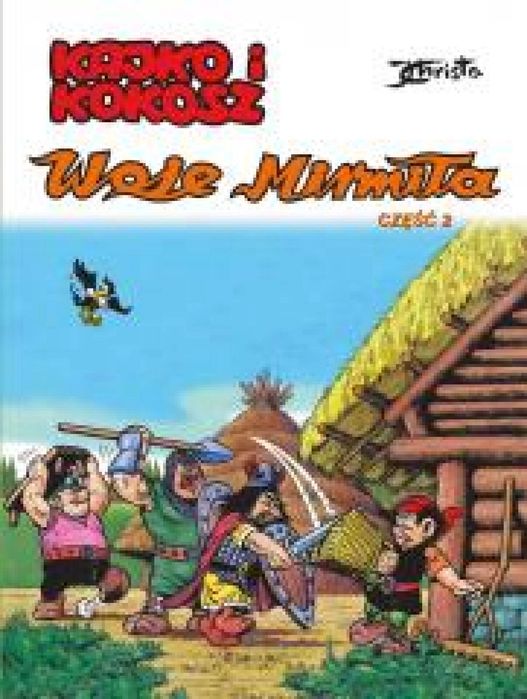 Kajko i Kokosz. Woje Mirmiła cz.2 Egmont Janusz Christa Rok wydania: