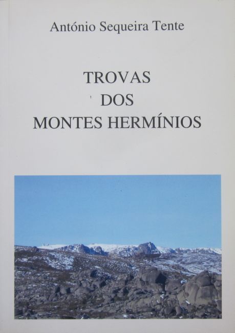 António Sequeira Tente - TROVAS DOS MONTES HERMÍNIOS
