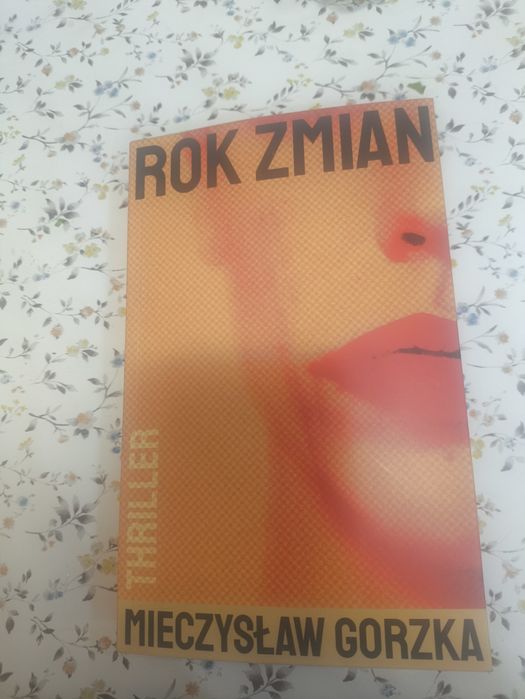 Rok zmian Mieczysław Gorzka