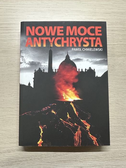 „Nowe Moce Antychrysta” Paweł Chmielewski