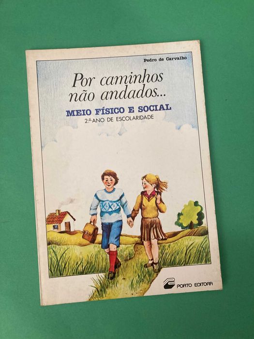 Livro Escola Primária Por Caminhos não andados Meio Físico e Social 2ª Classe Porto Editora