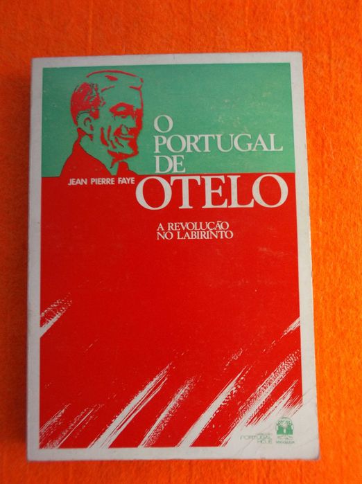 O Portugal de Otelo - Jean Pierre Faye