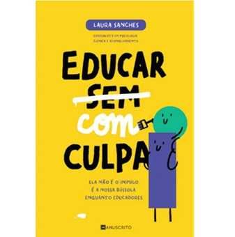 Educar (sem) com Culpa, Laura Sanches