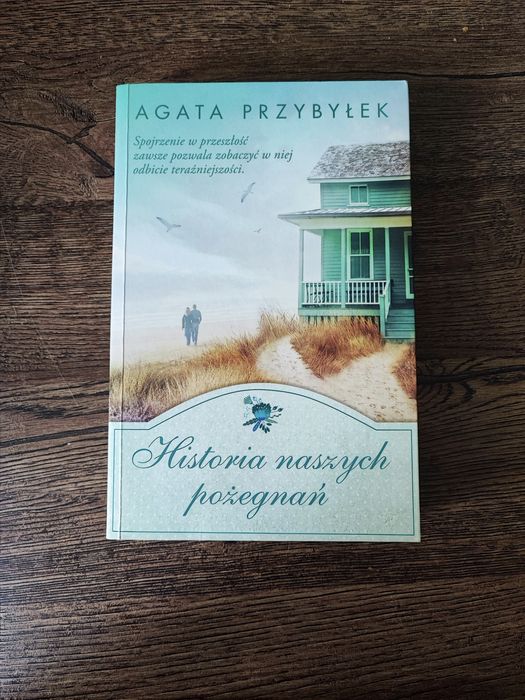 Agata Przybyłek Historia naszych pożegnań