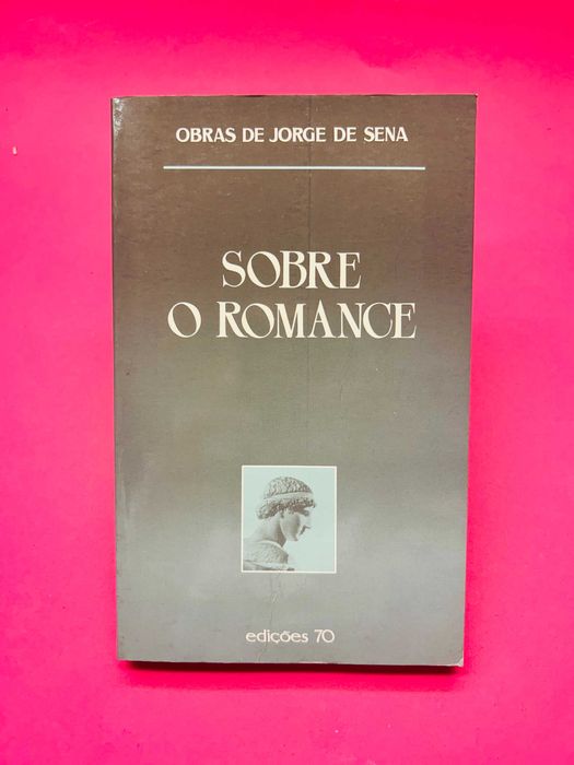 Sobre O Romance - Jorge Sena