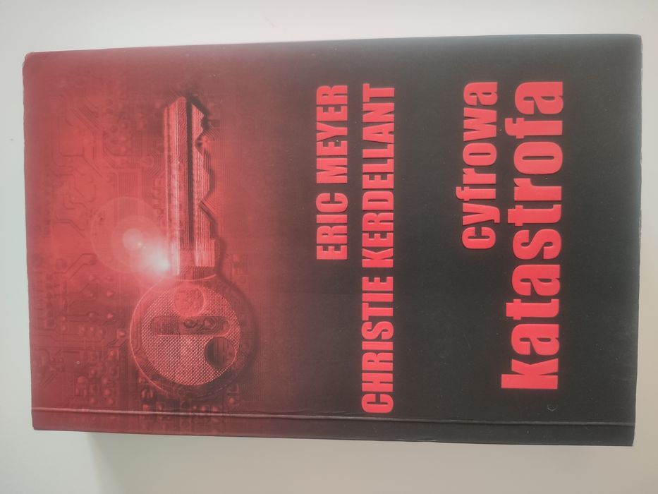 Cyfrowa Katastrofa - Eric Meyer, Christie Kerdellant