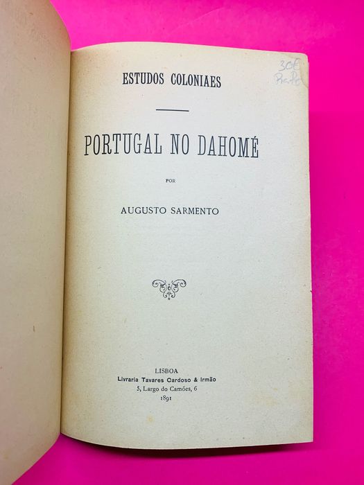 Estudos Coloniais, Portugal no Dahomé - Augusto Sarmento - RARO