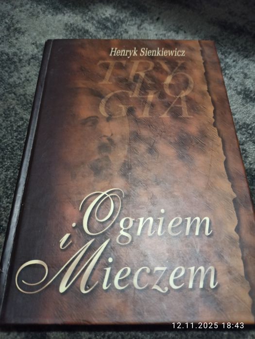 Ogniem i mieczem kolekcja Henryk Sienkiewicz Trylogia twarda oprawa