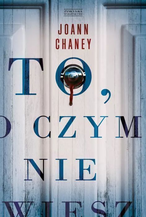 To, O Czym Nie Wiesz Joann Chaney
