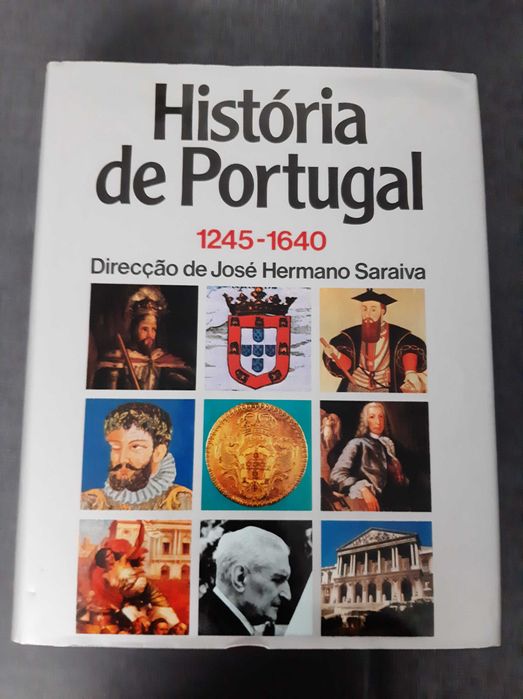 História de Portugal 1245/1640 e 1640/Actualidade José Hermano Saraiva
