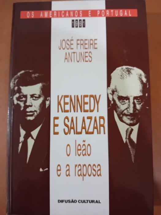 Kennedy e Salazar, O Leão e a Raposa