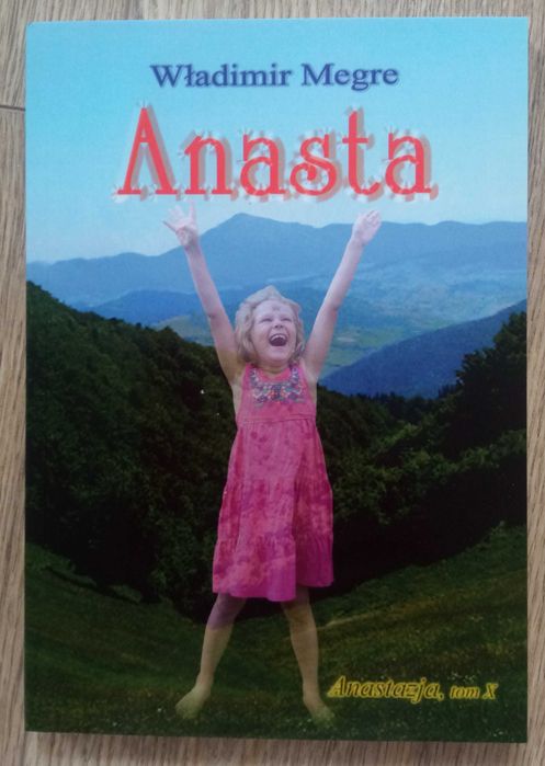 Anastazja tom10 Anasta Autor: Władimir Megre