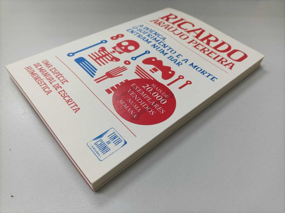 A doença, o sofrimento e a morte entram num bar - R. A. Pereira