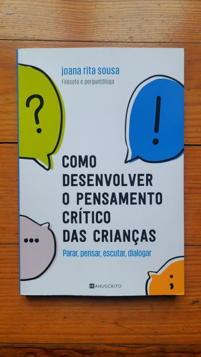 Como Desenvolver o Pensamento Crítico das Crianças - Joana Rita Sousa