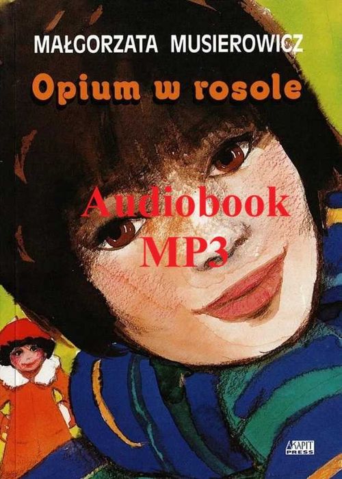 Audiobook - Opium w rosole - Małgorzata Musierowicz