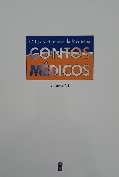 O lado humano da medicina Contos médicos  VI
