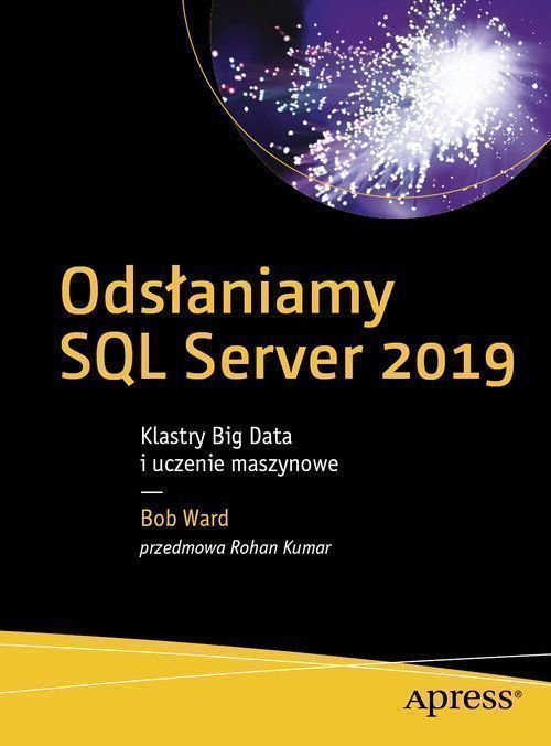 Odsłaniamy Sql Server 2019 Klastry Big Data I Uczenie Maszynowe