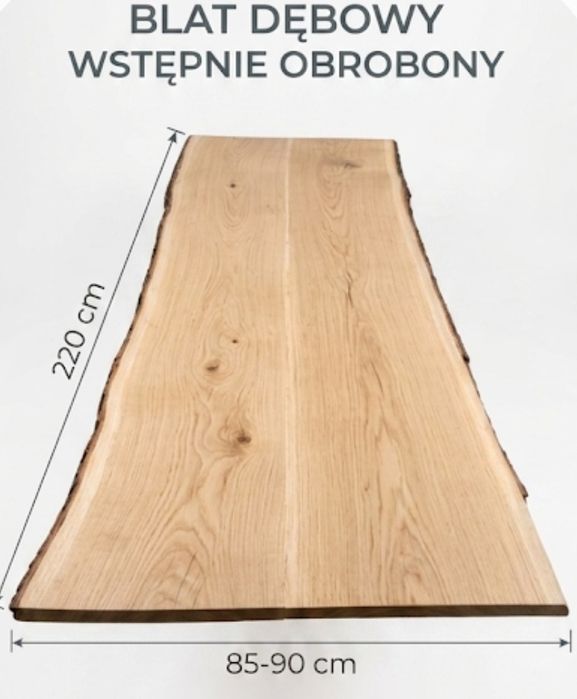 Blat dębowy na stół biurko 220x85-90 wstępnie obrobiony