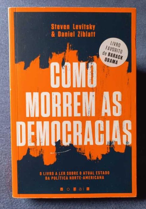 Como Morrem as Democracias - Steven Levitsky e Daniel Ziblatt