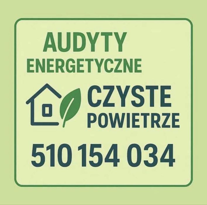 Audyt Energetyczny  Świadectwo Charakterystyki Energetycznej  Czyste Powietrze