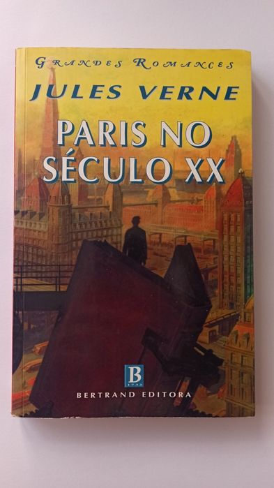 Paris no Século XX - Jules Verne (Júlio Verne)