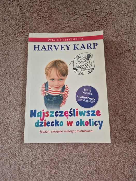 Najszczęśliwsze dziecko w okolicy Harvey Karp