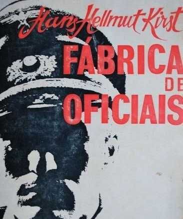 Fábrica de Oficiais - Hans Hellmut Kirst